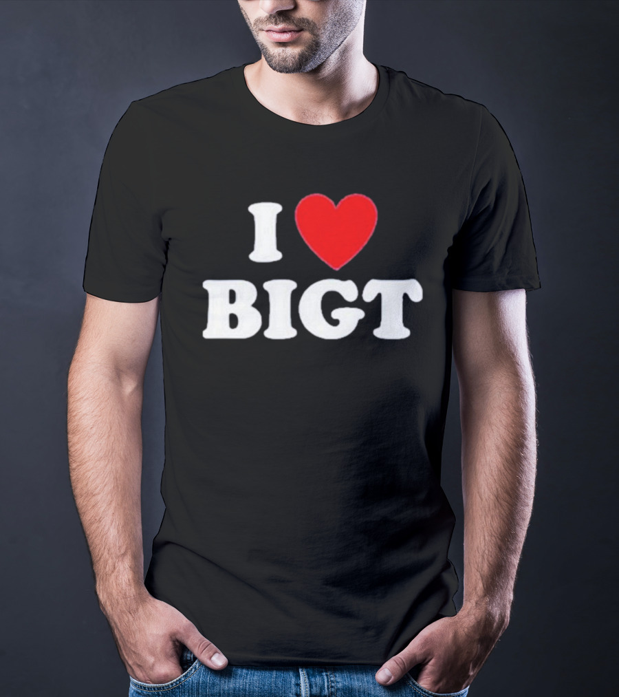 Waybiggert I Love Bigt T-Shirt