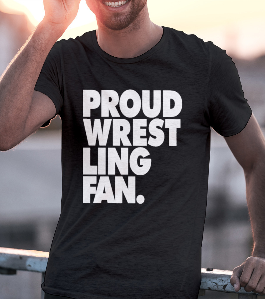 PROUD WRESTLING FAN T-Shirt