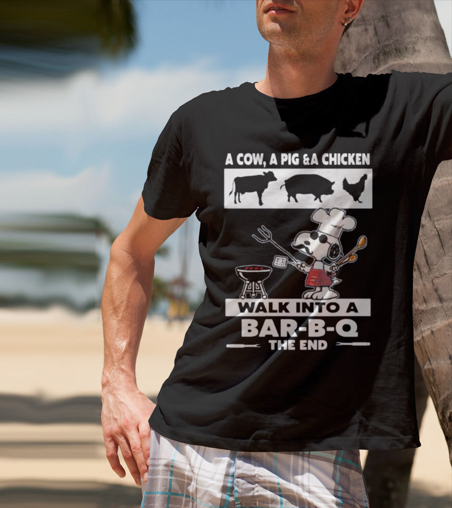 Snoopy Chef Walk Into A Bar B Q The End Cow Pig Chicken T-Shirt