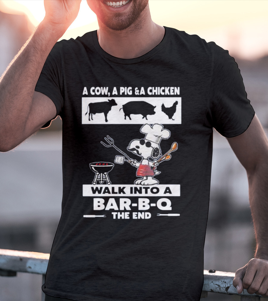 Snoopy Chef Walk Into A Bar B Q The End Cow Pig Chicken T-Shirt