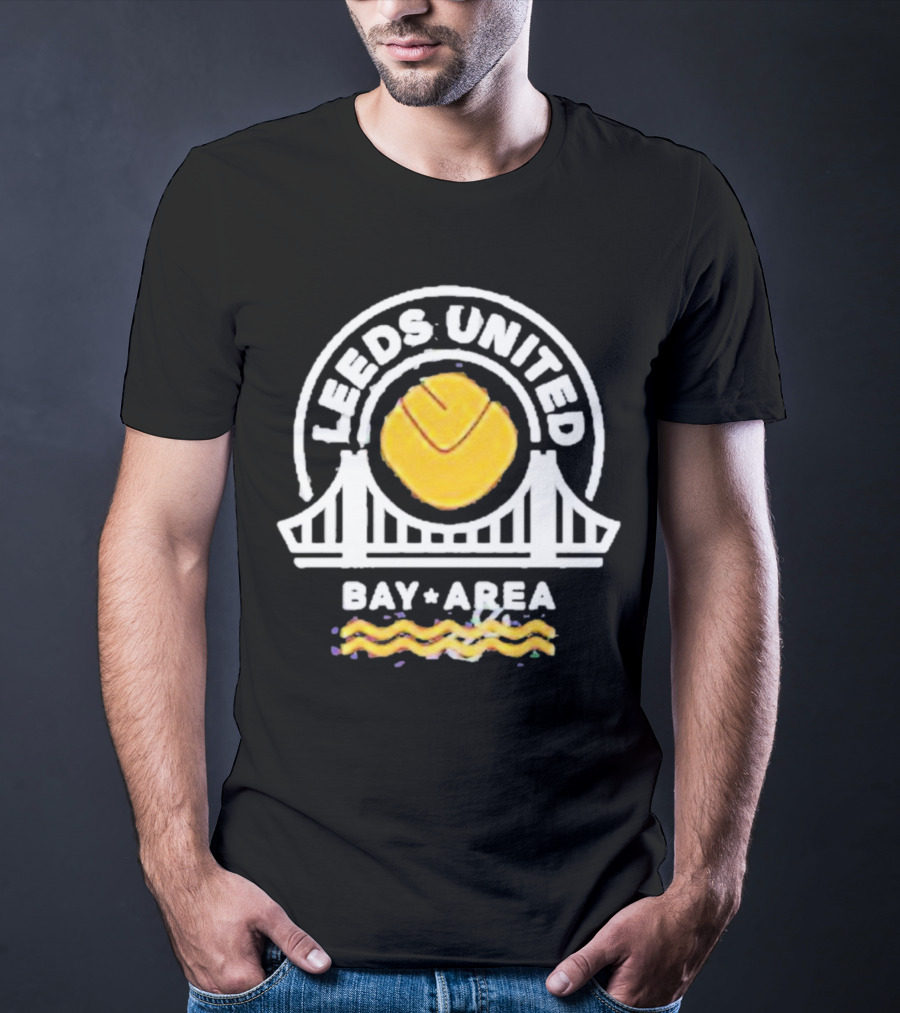 Leeds United Bay Area Lufc Bayarea Bridge T-Shirt