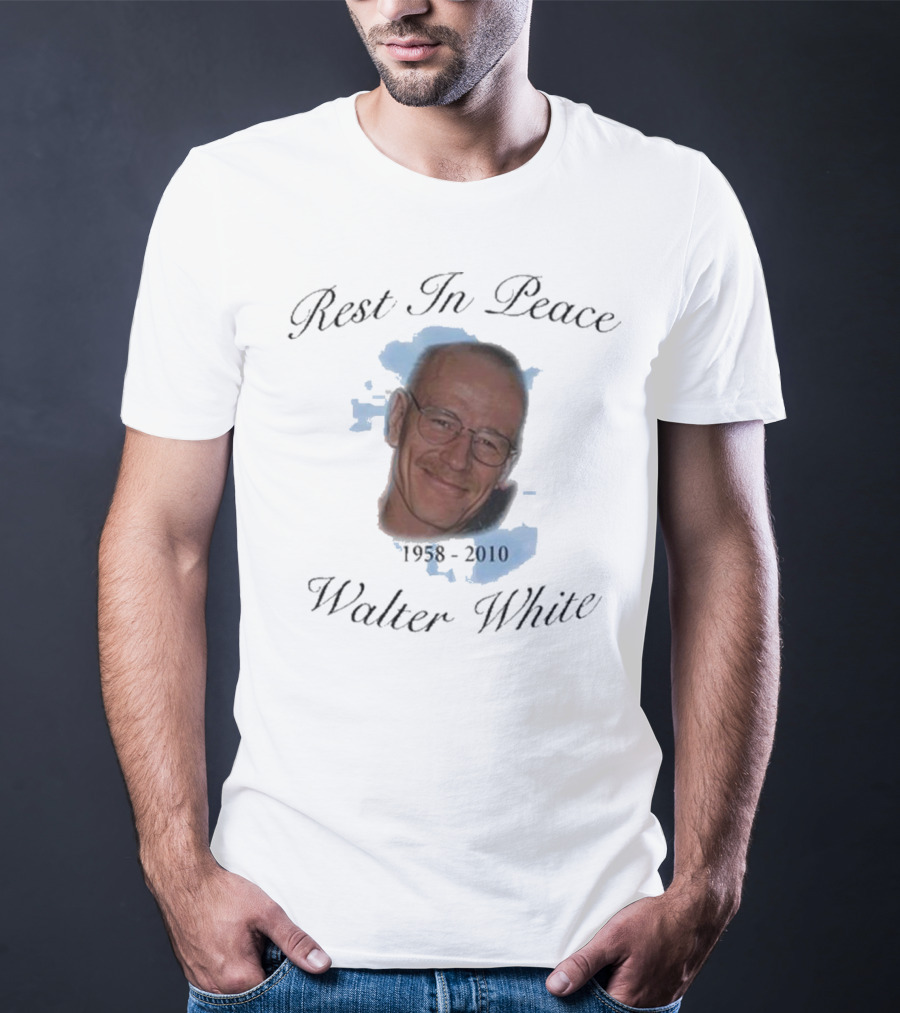 Rest In Peace Walter White 1958-2010 T-Shirt
