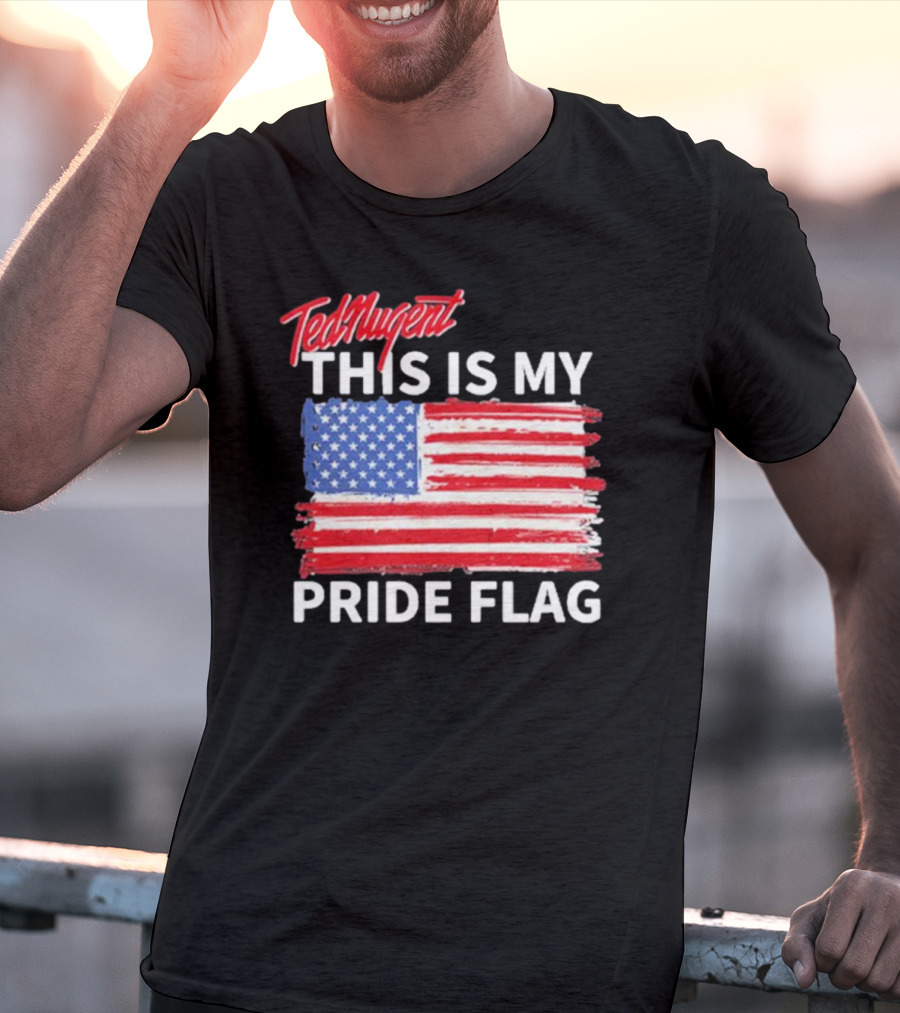 Ted Nugent American Flag This Is My Pride Flag Real America’s Voice T-Shirt