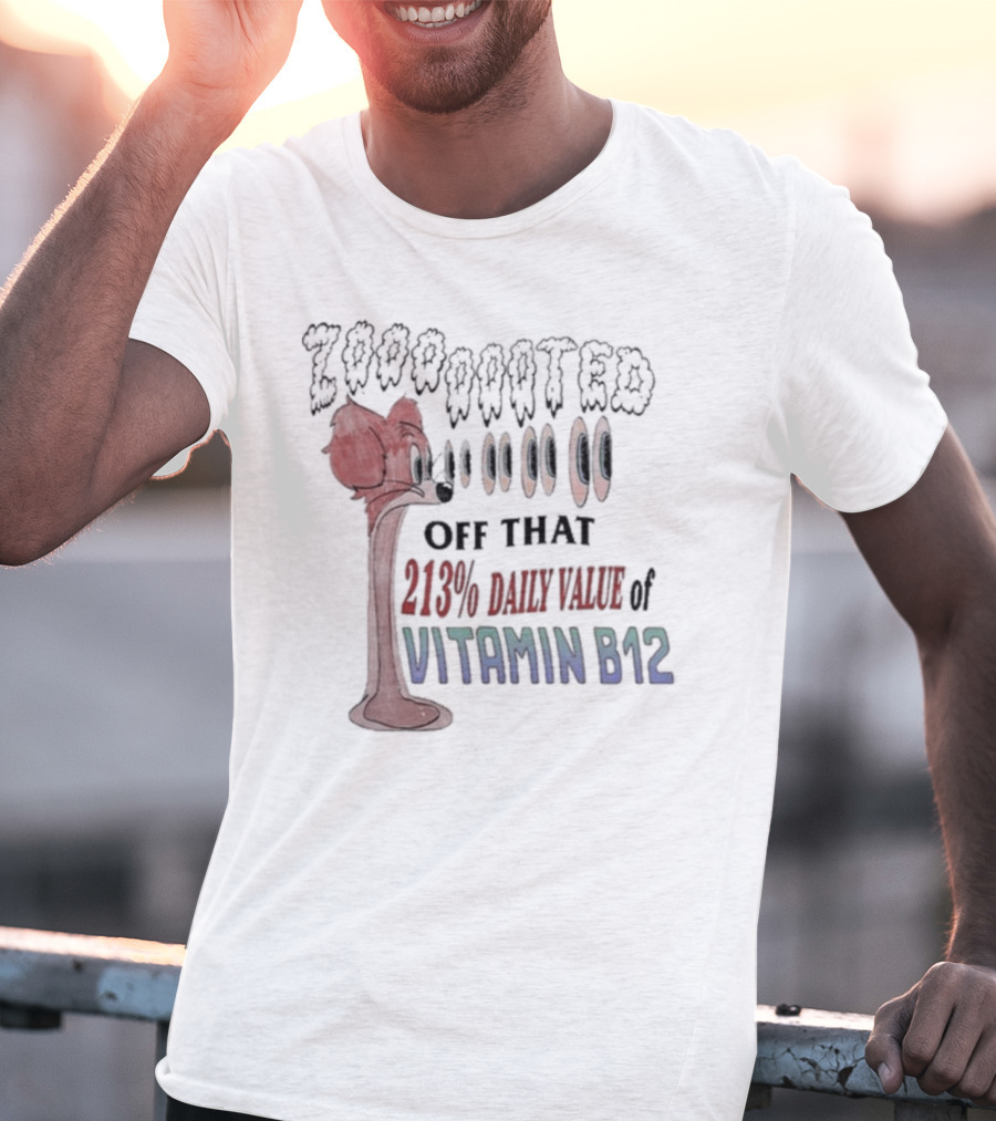 Zooted Off That 213% Daily Value Of Vitamin B12 Eyes Popping Red Cartoon Character T-Shirt