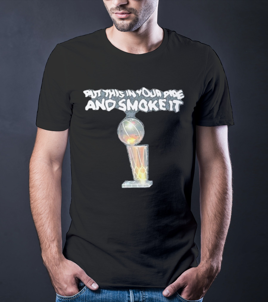 Denver Nuggets Michael Malone Put This In Your Pipe And Smoke It Trophy T-Shirt
