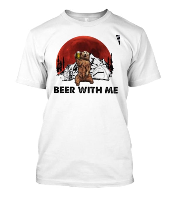 Beer With Me Bear Camping Moon Scene T-Shirt