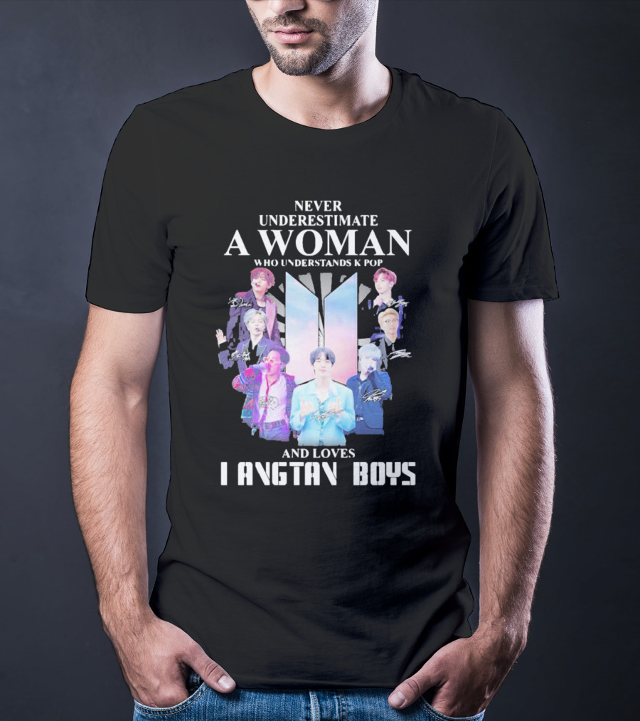 Never Underestimate A Woman Who Understands K Pop And Loves Bangtan Boys With Iconic Signatures T-Shirt