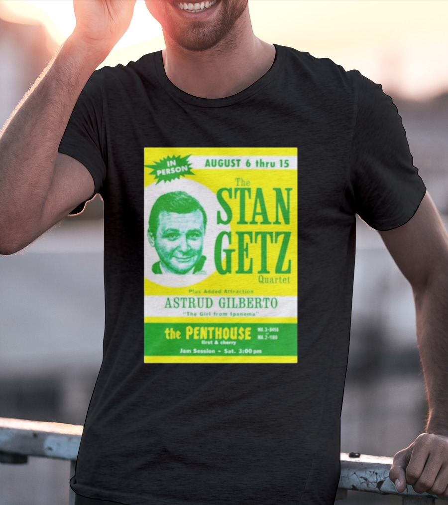 August Concert Featuring The Stan Getz Quartet With Astrud Gilberto At The Penthouse 1960s Bossa Nova Jazz Session T-Shirt