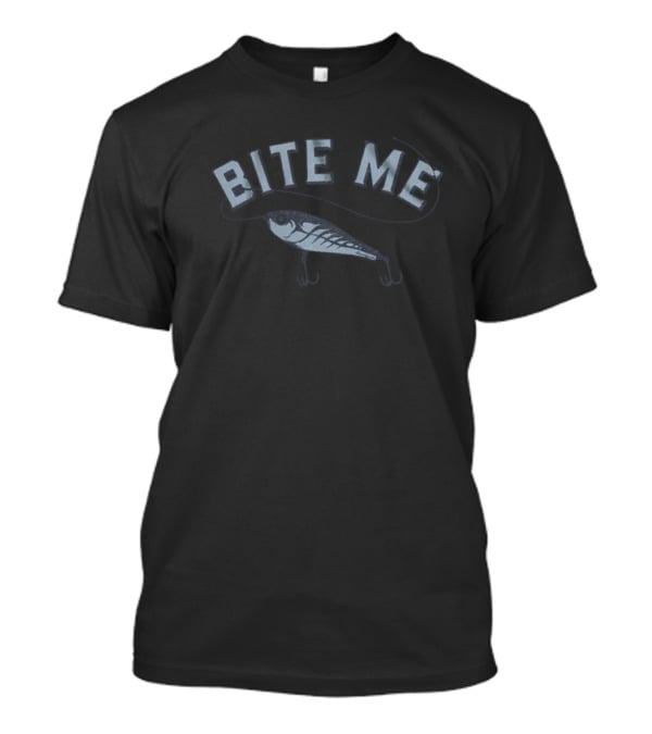 Bite Me Fishing Lure Hook T-Shirt