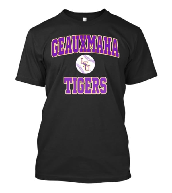 Geauxmaha Tigers LSU Baseball Team Spirit Fan Gear T-Shirt
