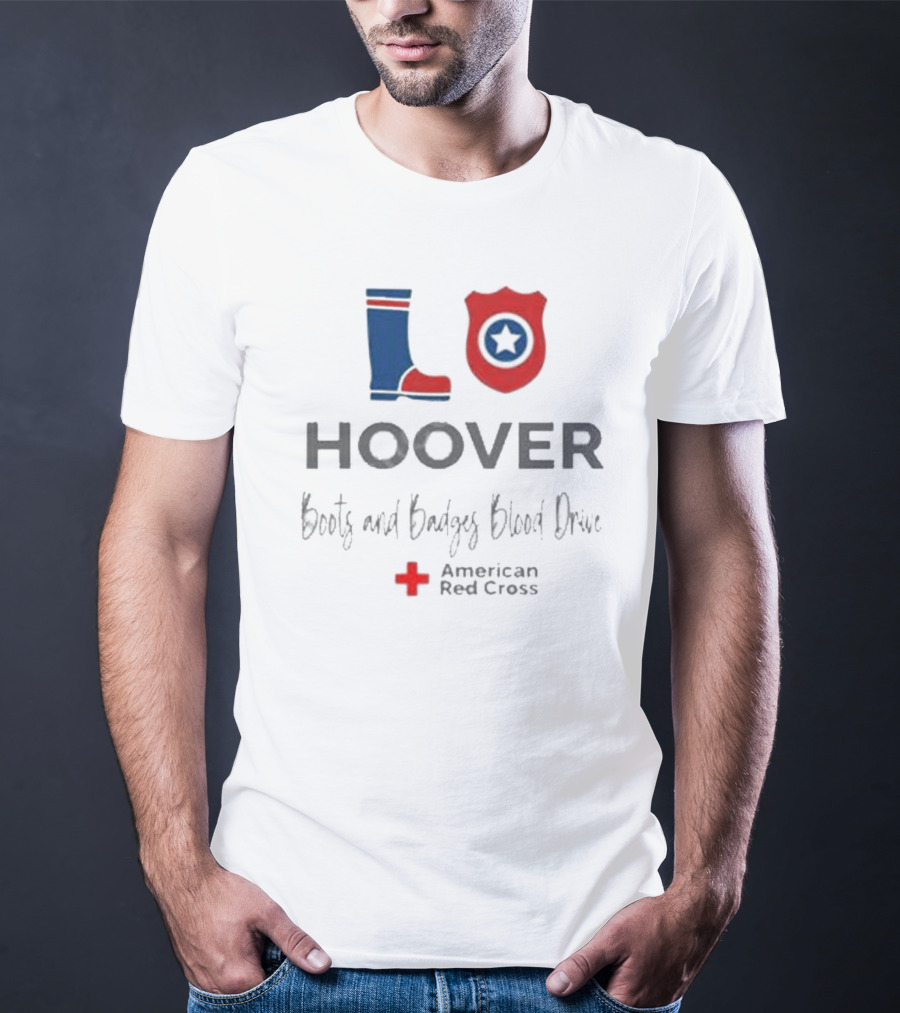 Hoover LO Boots And Badges Blood Drive American Red Cross T-Shirt