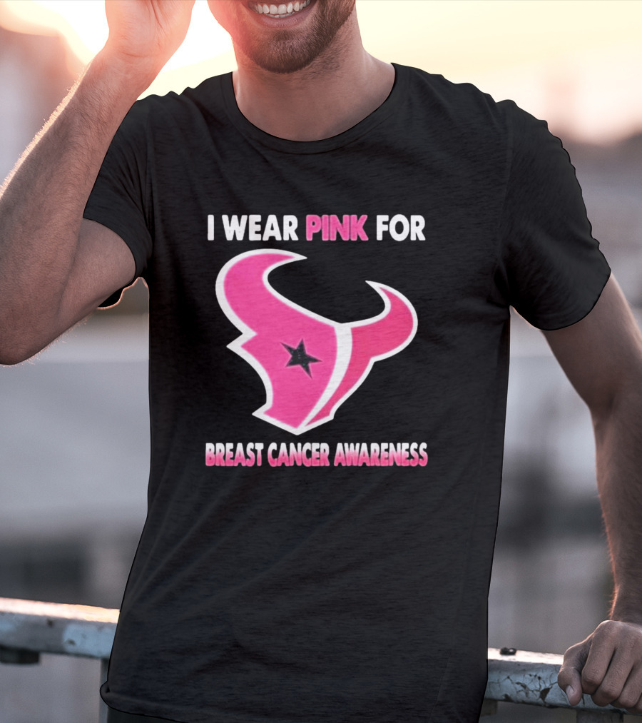 I Wear Pink For Breast Cancer Awareness Houston Texans T-Shirt