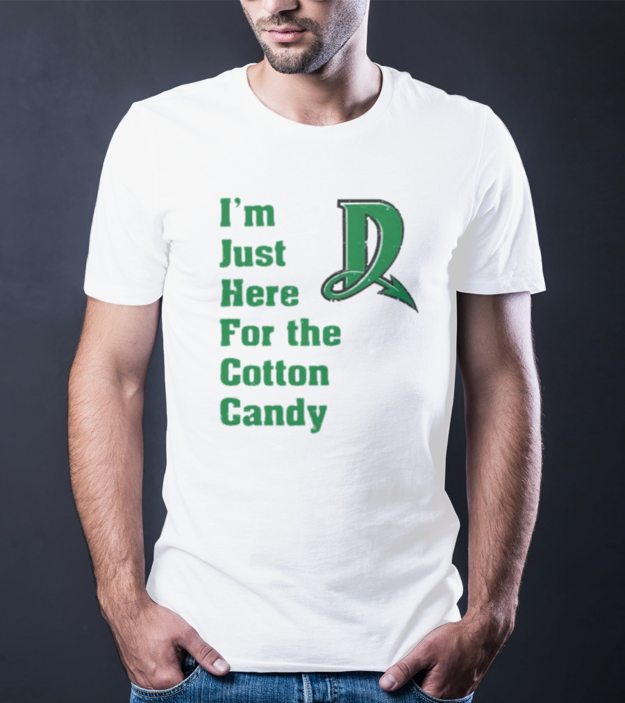 I'm Just Here For The Cotton Candy Dayton Dragons Baseball D T-Shirt