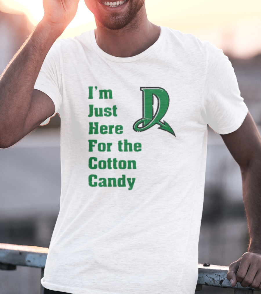 I'm Just Here For The Cotton Candy Dayton Dragons Baseball D T-Shirt