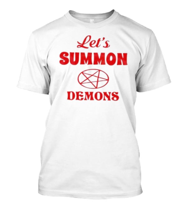 Let's Summon Demons Pentagram T-Shirt