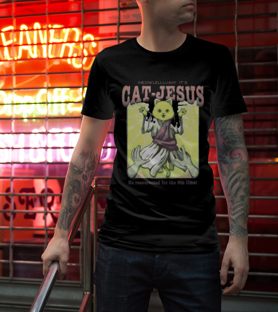 Meowlellujah It's Cat-Jesus He Resurrected For The 9th Time T-Shirt