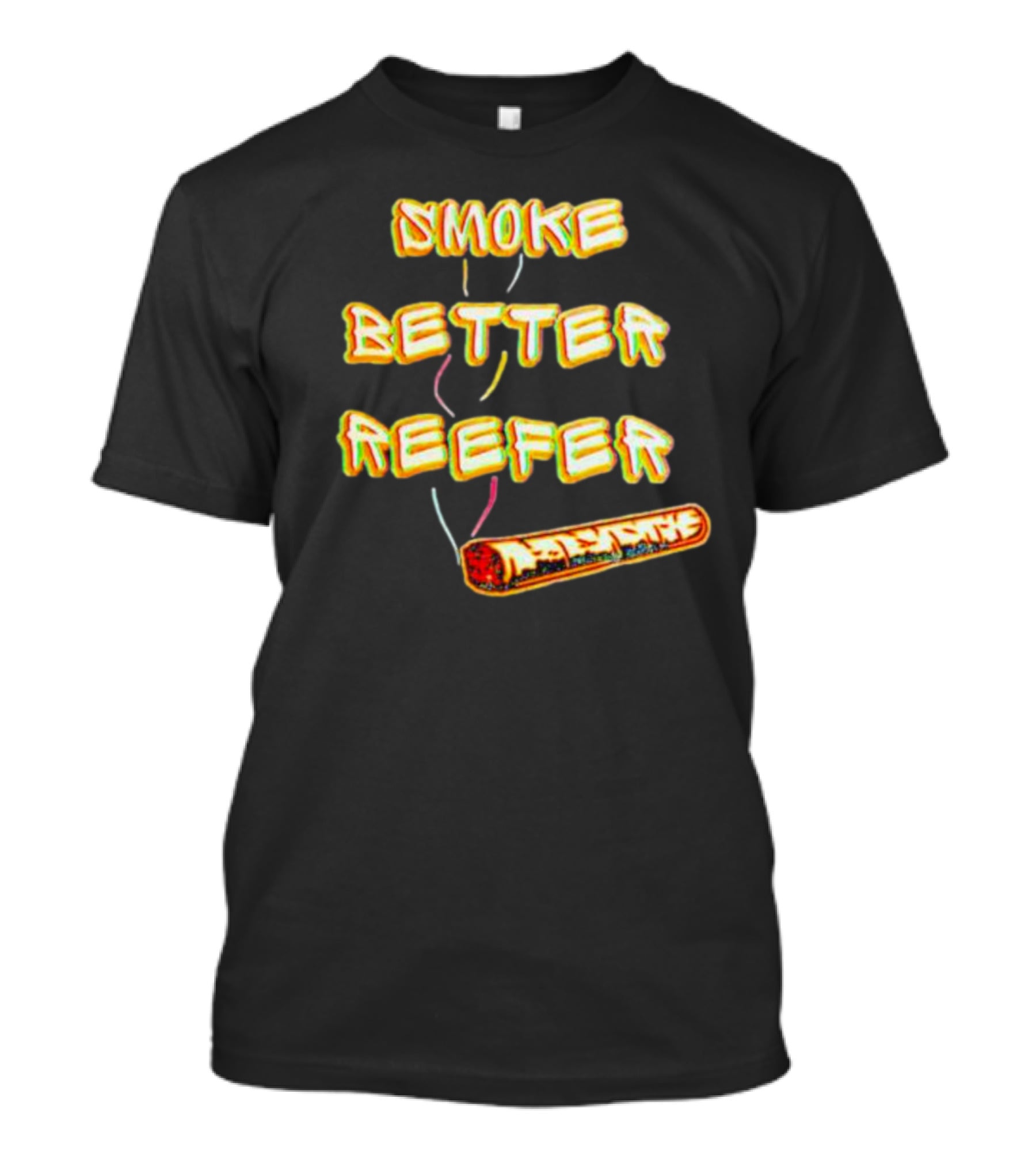 SMOKE BETTER REEFER VIBRANT BURNING PAPER IMAGE T-Shirt