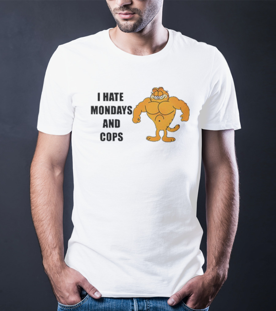 I HATE MONDAYS AND COPS Buff Garfield T-Shirt