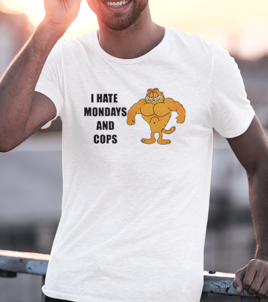 I HATE MONDAYS AND COPS Buff Garfield T-Shirt