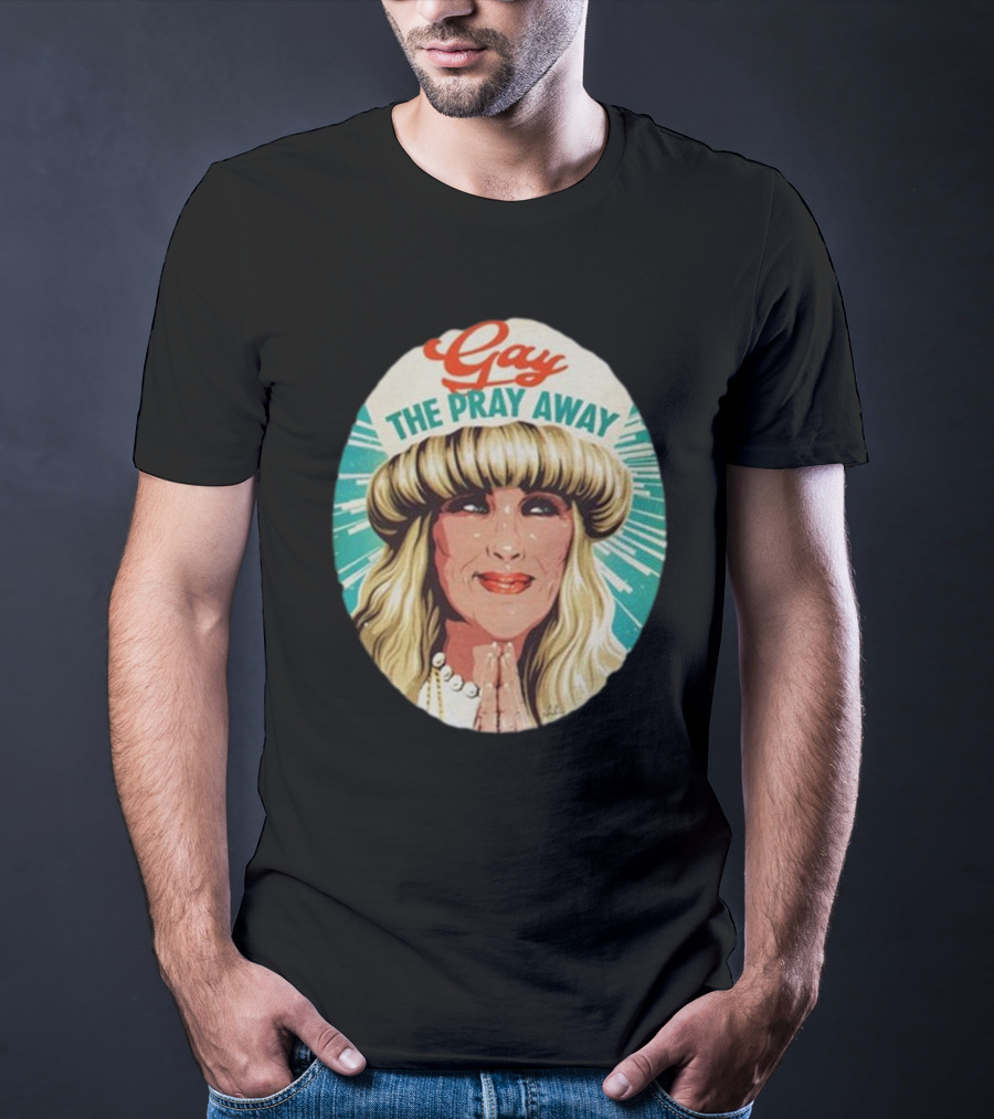 Gay The Pray Away Retro T-Shirt