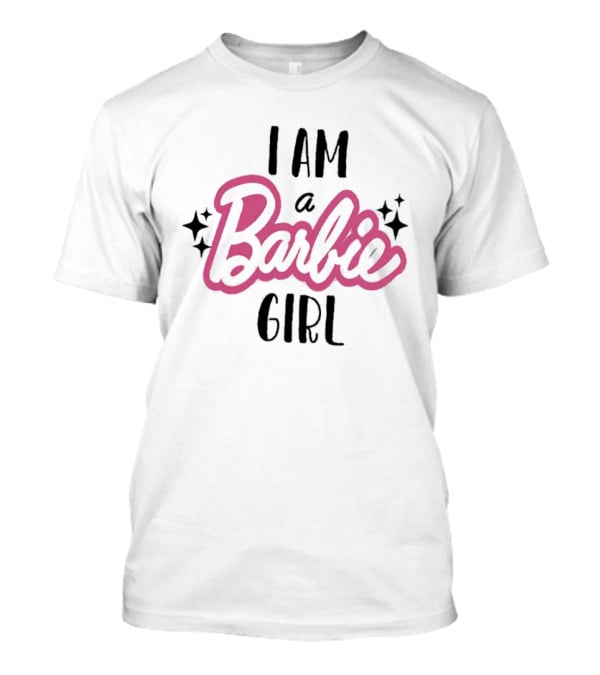 I Am A Barbie Girl T-Shirt