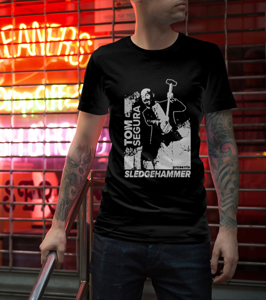 Tom Segura Presents Sledgehammer T-Shirt