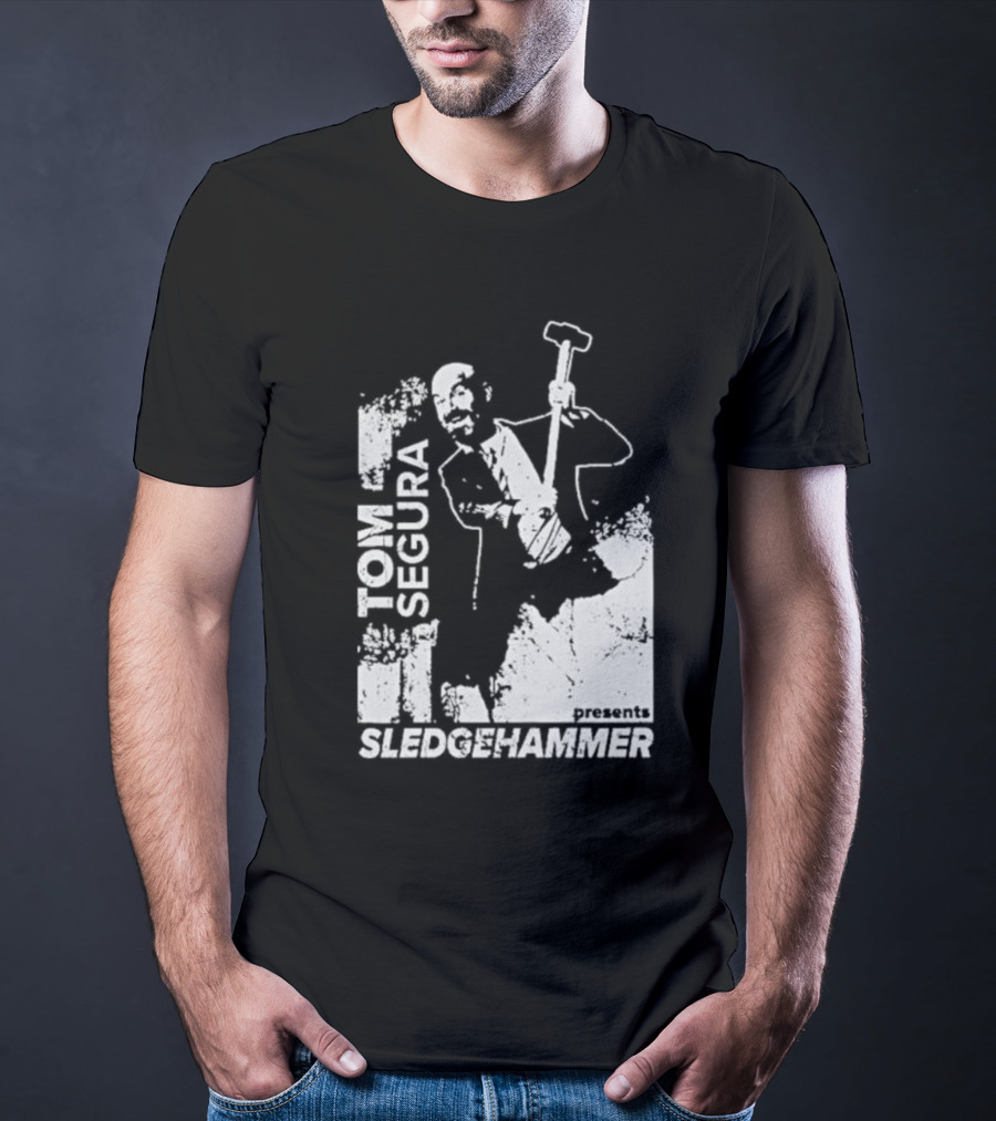 Tom Segura Presents Sledgehammer T-Shirt