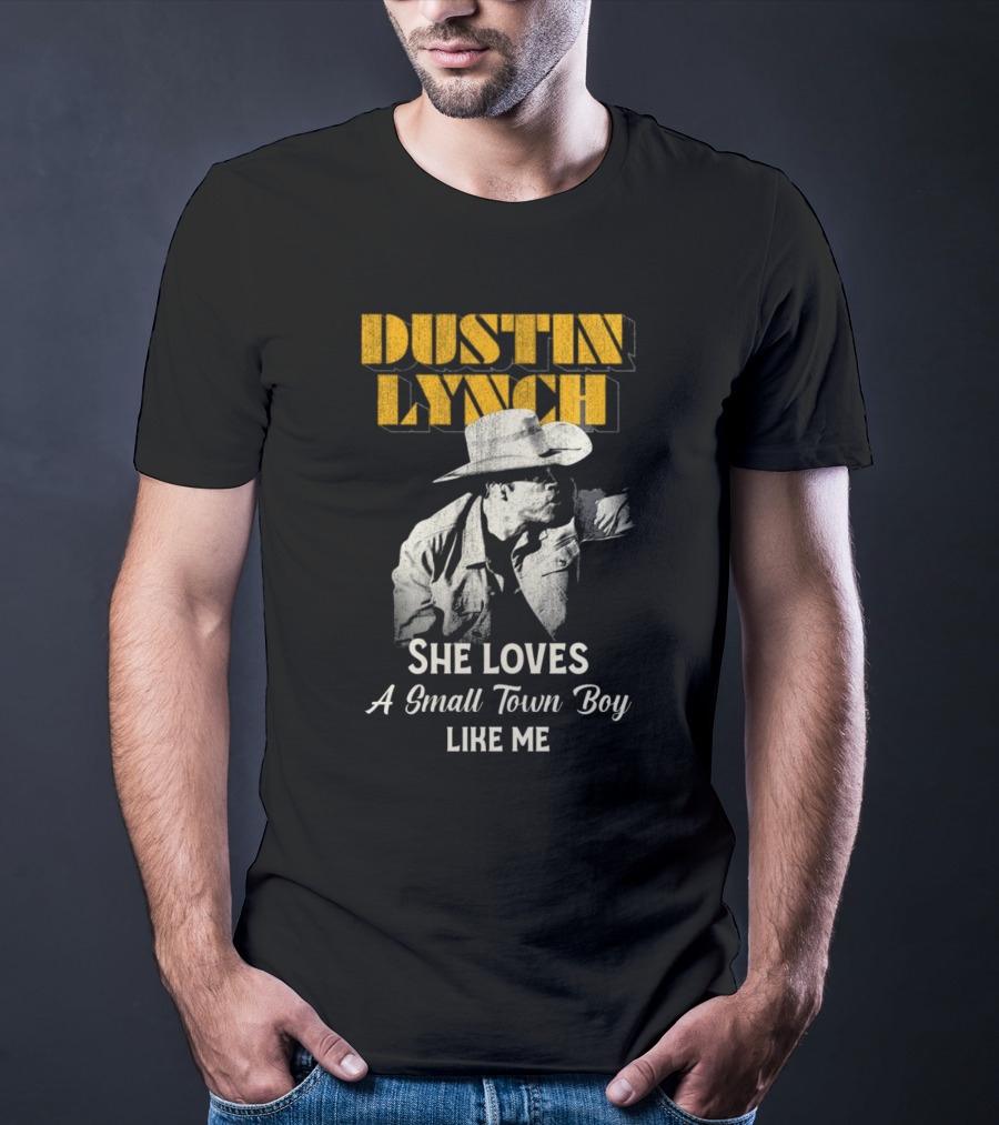 Dustin Lynch She Loves A Small Town Boy Like Me Cowboy Image T-Shirt