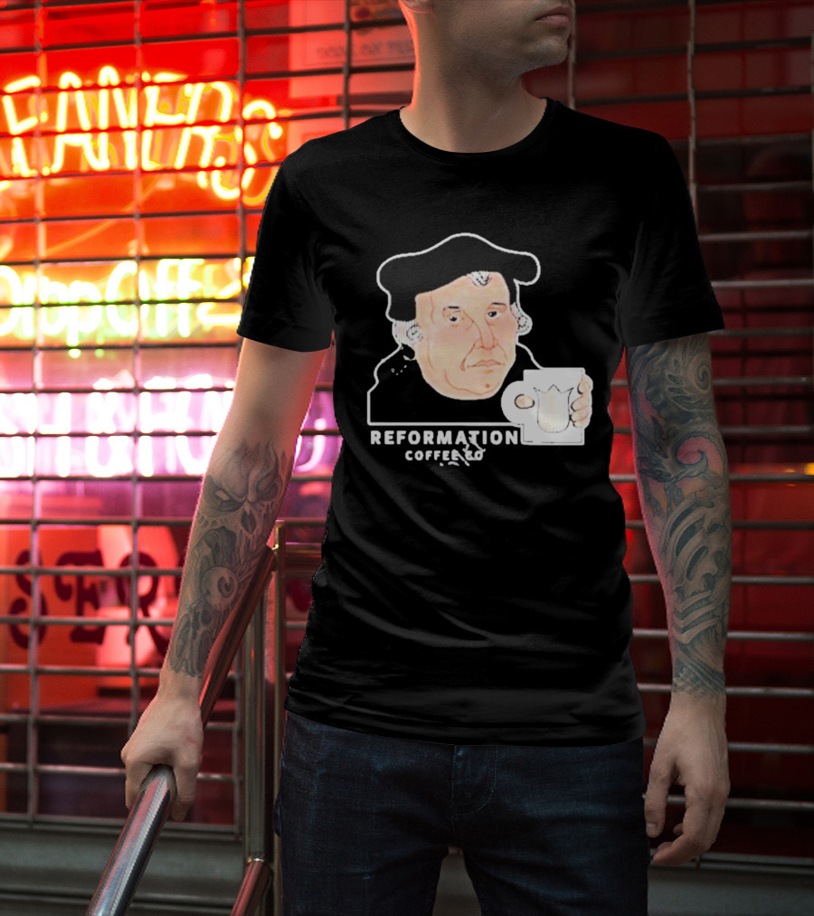 Martin Luther Reformation Coffee Co Mug T-Shirt