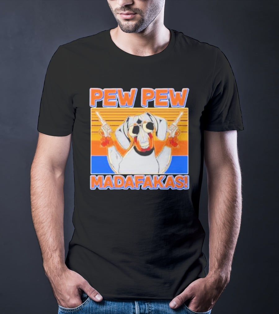 Pew Pew Madafakas Dachshund Dog Vintage Retro Guns T-Shirt