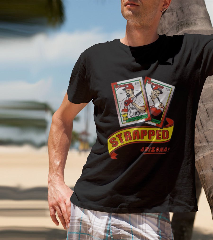 Strapped Arizona Baseball Card Neil The Kid And Randy T-Shirt