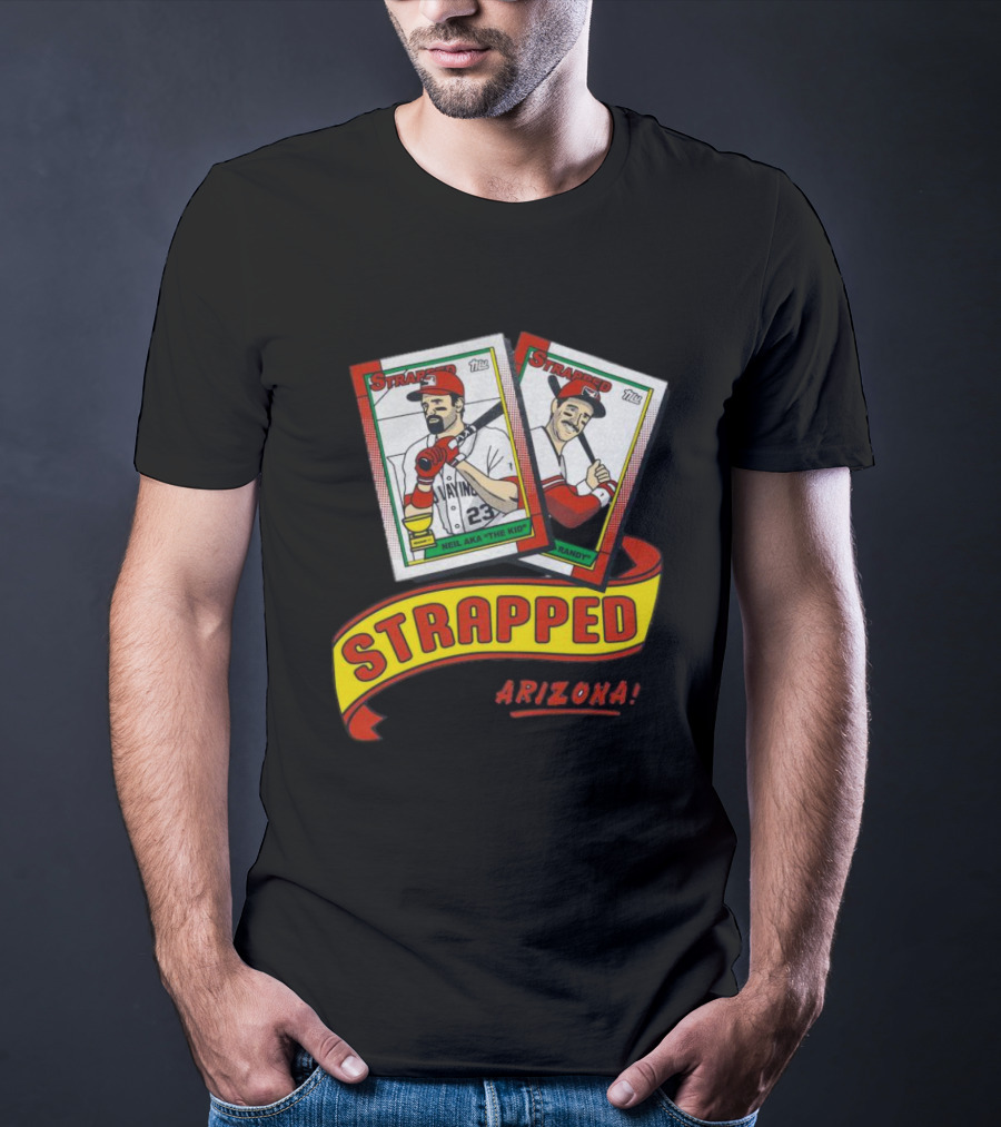 Strapped Arizona Baseball Card Neil The Kid And Randy T-Shirt