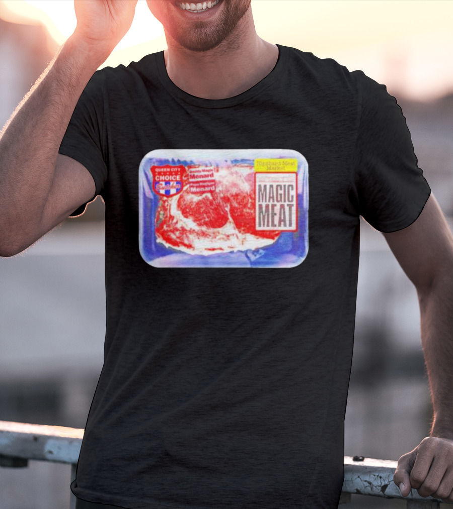 Queen City Choice High-End Meat Market Magic Meat Butcher Matt Menard T-Shirt