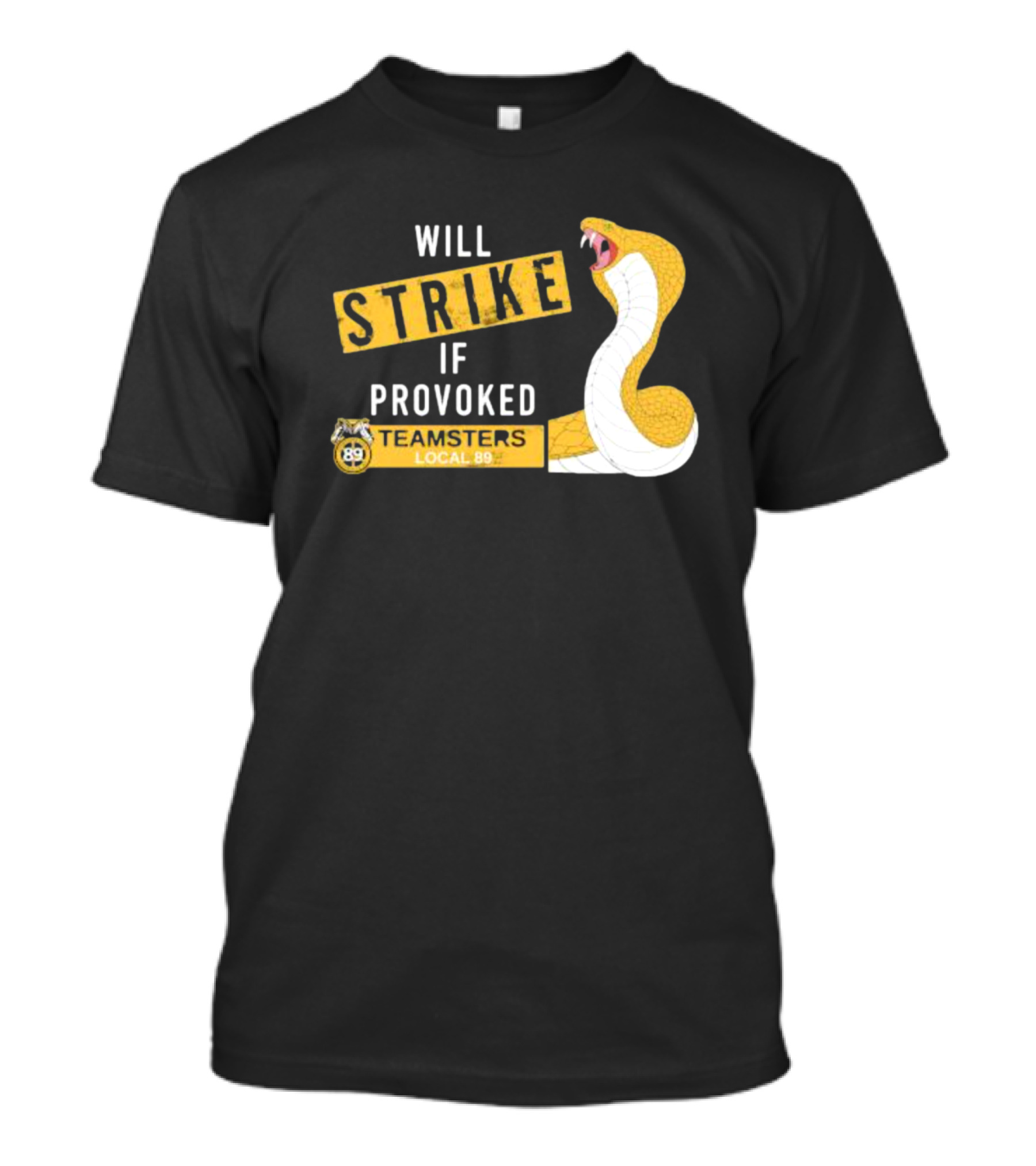 Will Strike If Provoked Teamsters Local 89 Snake T-Shirt