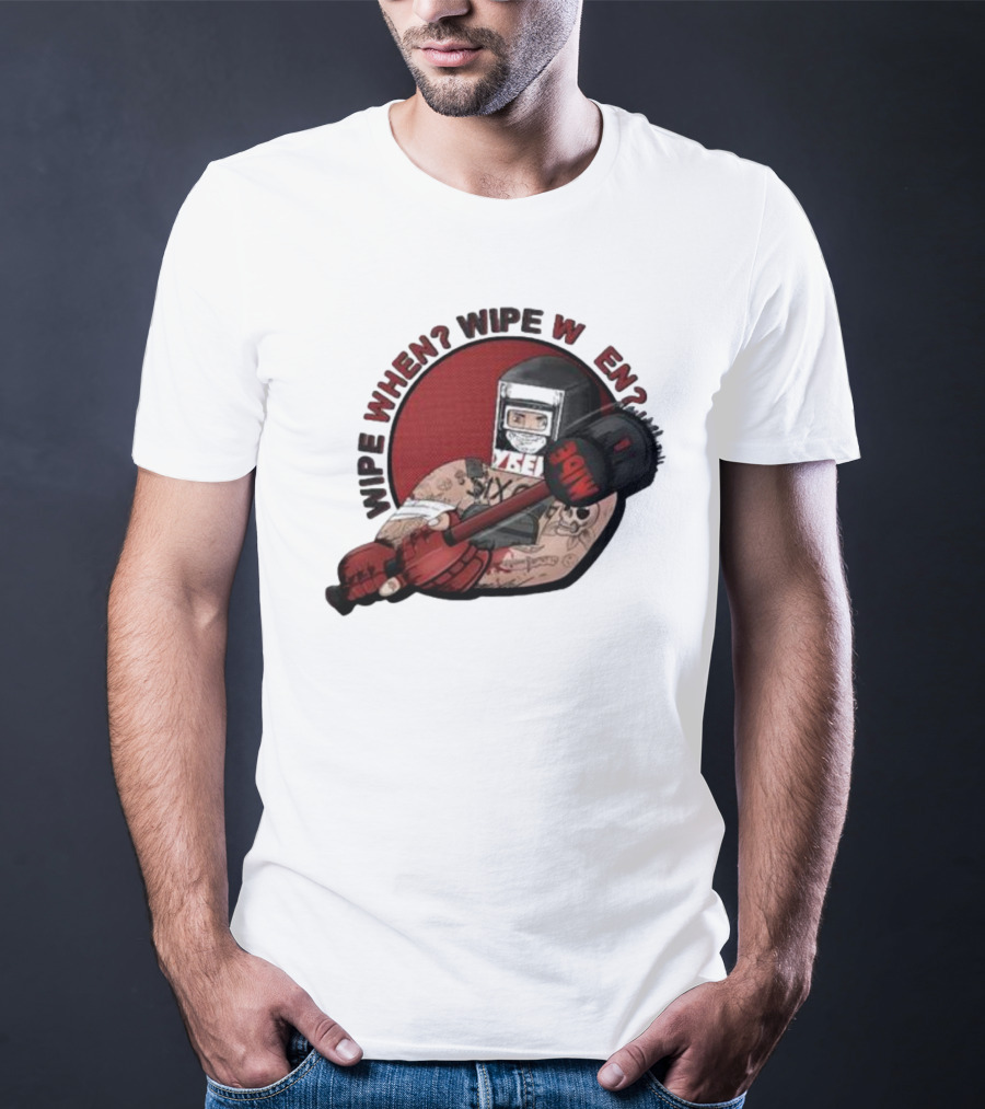 Wipe When? Wipe W En? Hammer Tattooed Fighter T-Shirt