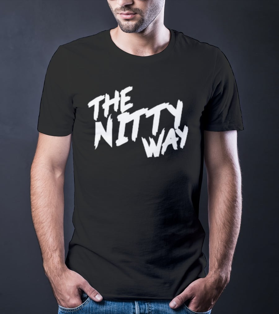 The Nitty Way T-Shirt