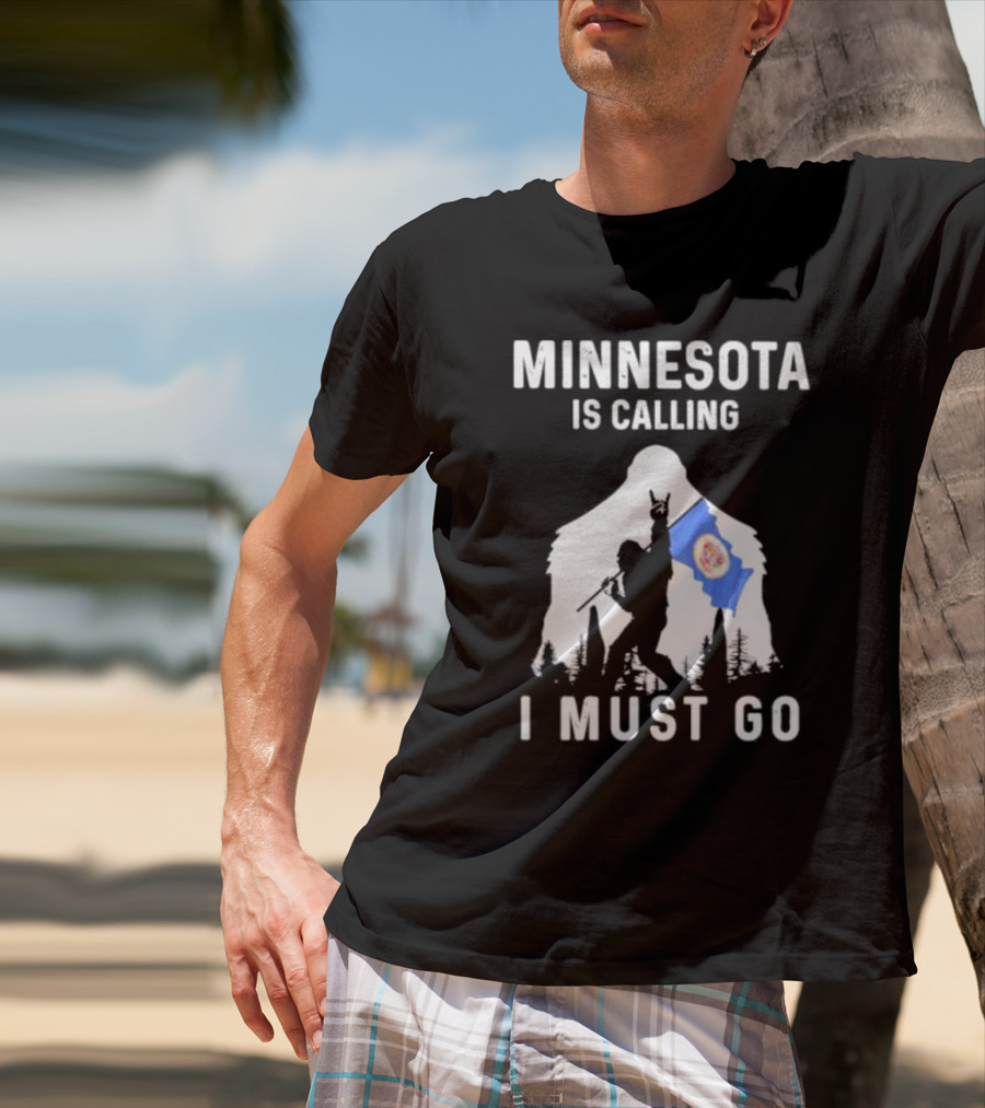 Minnesota Is Calling I Must Go Bigfoot Silhouette With Flag T-Shirt