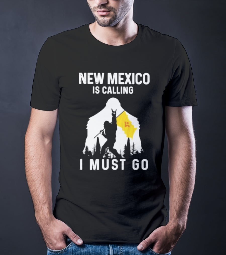 New Mexico Is Calling I Must Go Bigfoot Silhouette With Flag T-Shirt