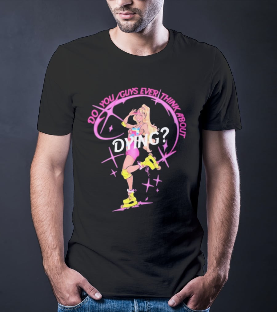 Captaintooshie Do You Guys Ever Think About Dying 80s Roller Skating Blonde T-Shirt