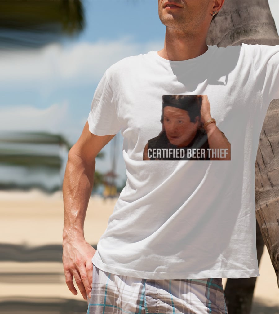 CERTIFIED BEER THIEF Iconic Celebrity Image T-Shirt