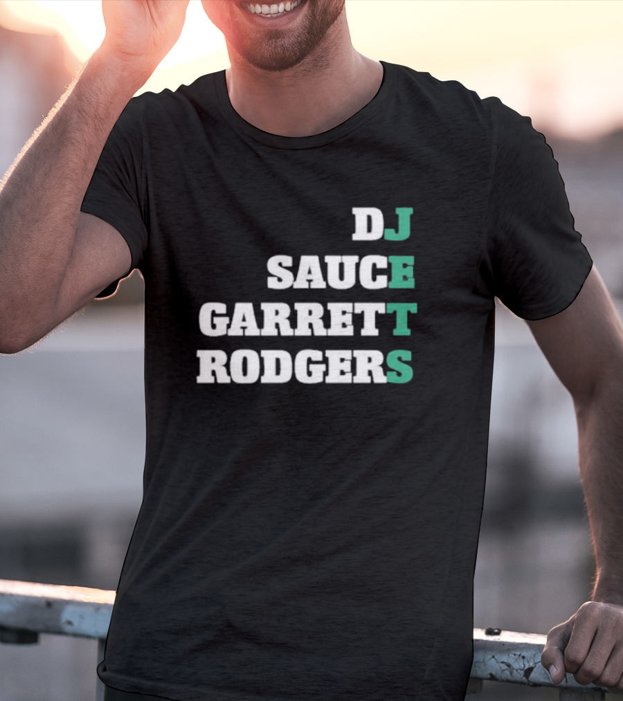 DJ Sauce Garrett Rodgers New York Jets T-Shirt