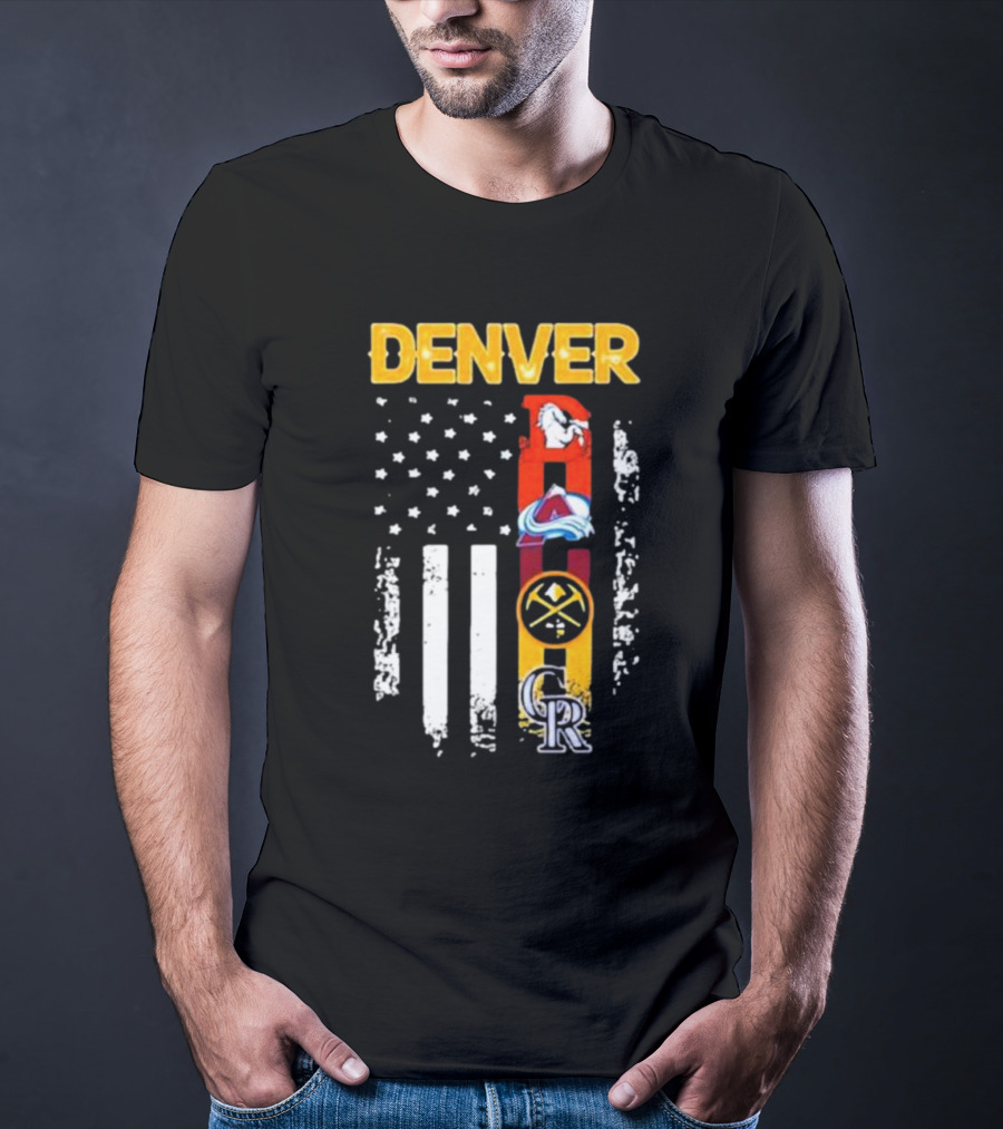 Denver Sports Teams Colorado Rockies Denver Nuggets Denver Broncos Colorado Avalanche USA Flag T-Shirt