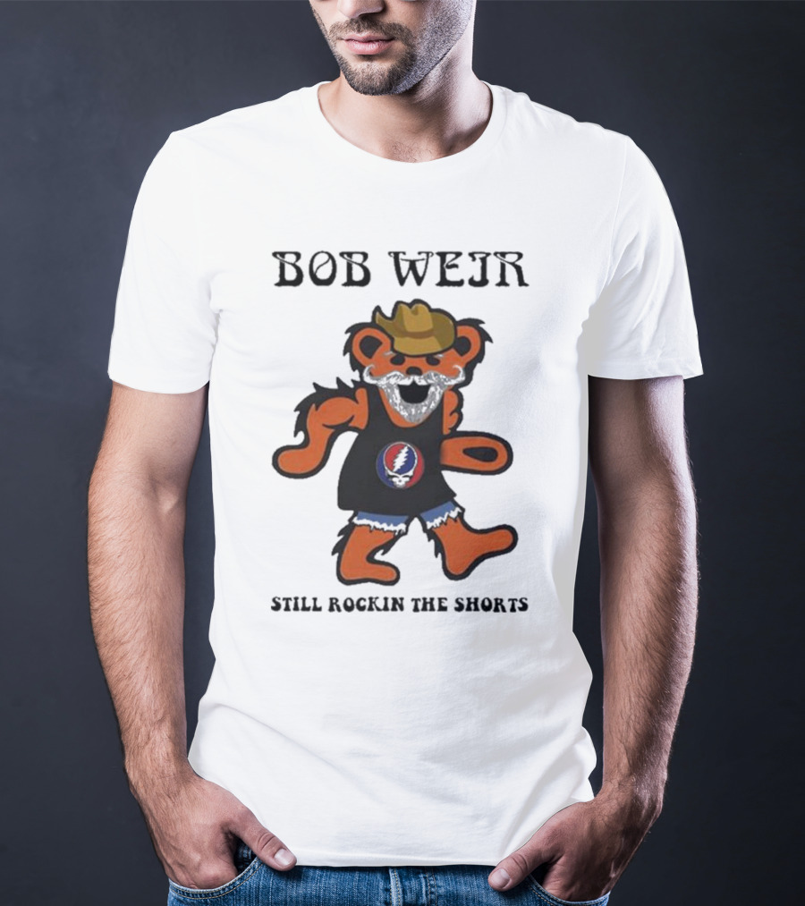 Grateful Dead Dancing Bear Bob Weir Still Rockin The Shorts T-Shirt