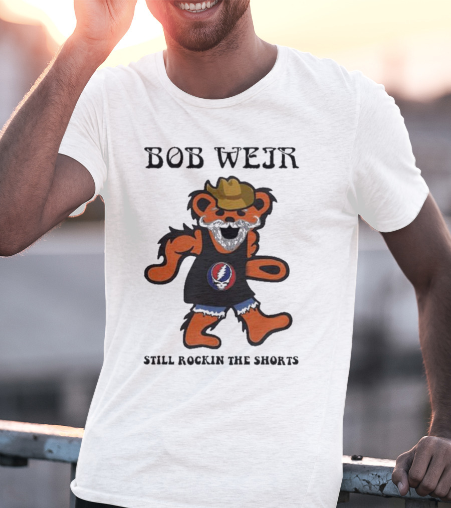 Grateful Dead Dancing Bear Bob Weir Still Rockin The Shorts T-Shirt