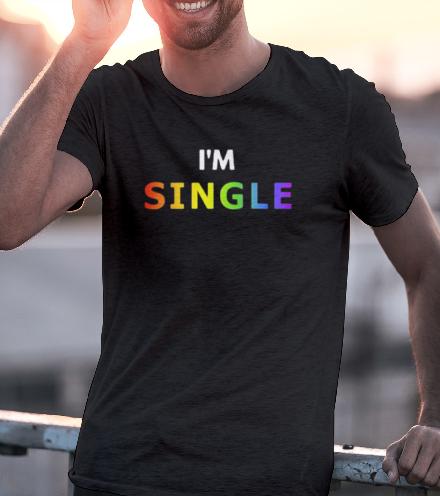 I'M SINGLE Rainbow Colors T-Shirt