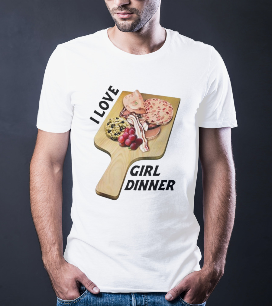 I Love Girl Dinner Charcuterie Board Aesthetic T-Shirt