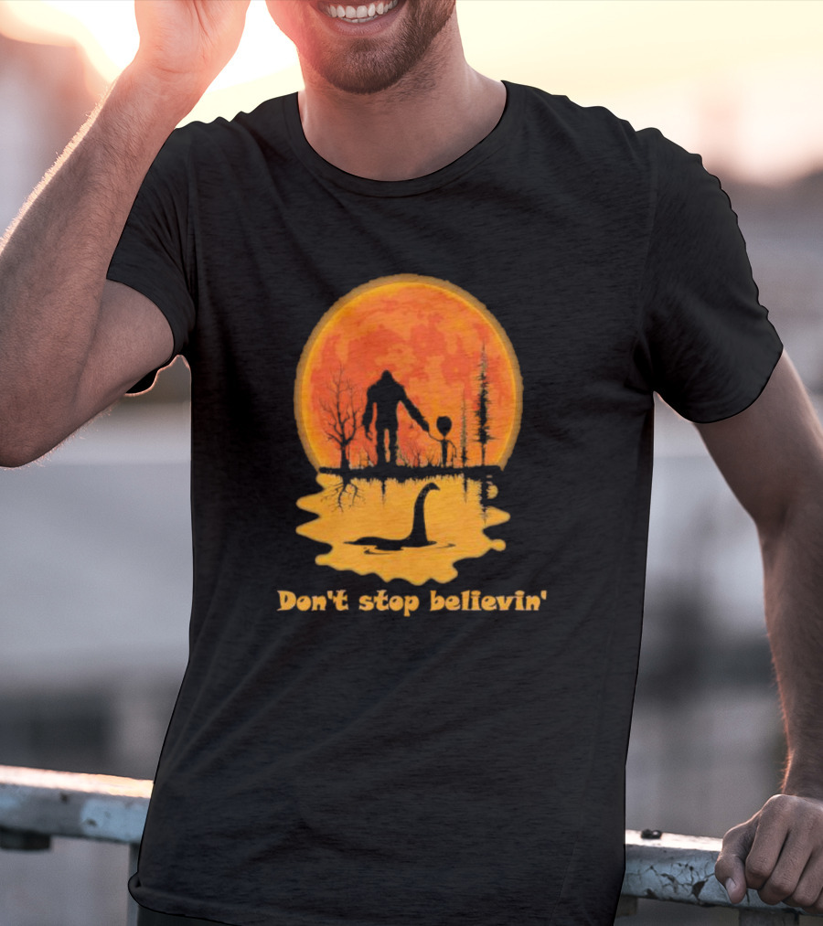 Don't Stop Believin' Bigfoot Alien Loch Ness Monster Sunset Scene T-Shirt