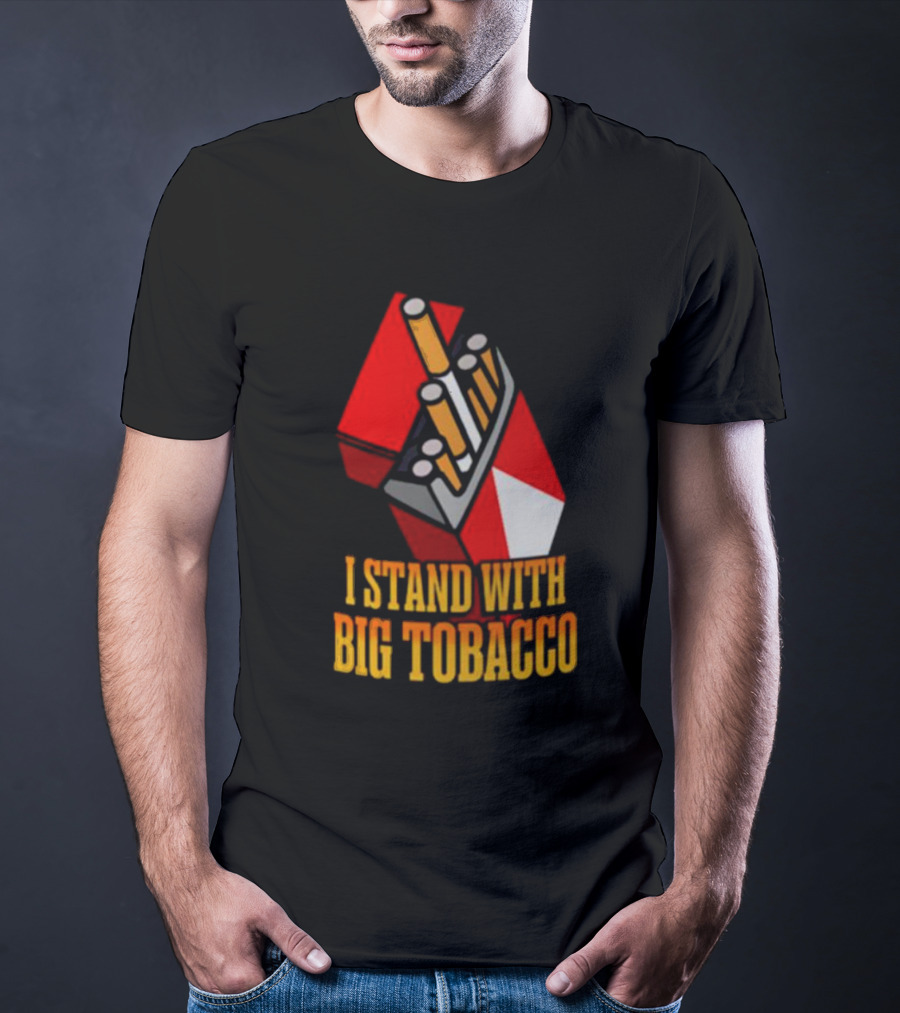 I Stand With Big Tobacco Cigarette Pack T-Shirt