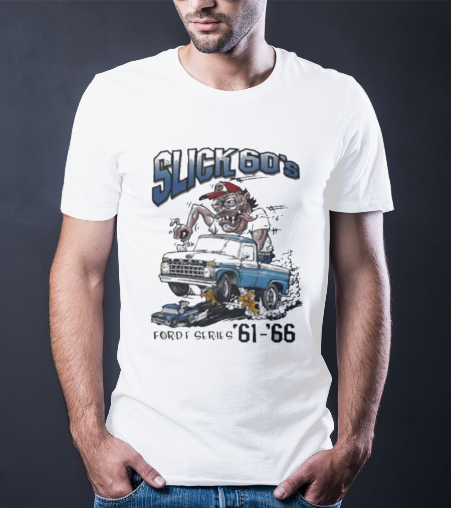 Slick 60'S Ford Series 61-66 Vintage Design Car Cartoon T-Shirt