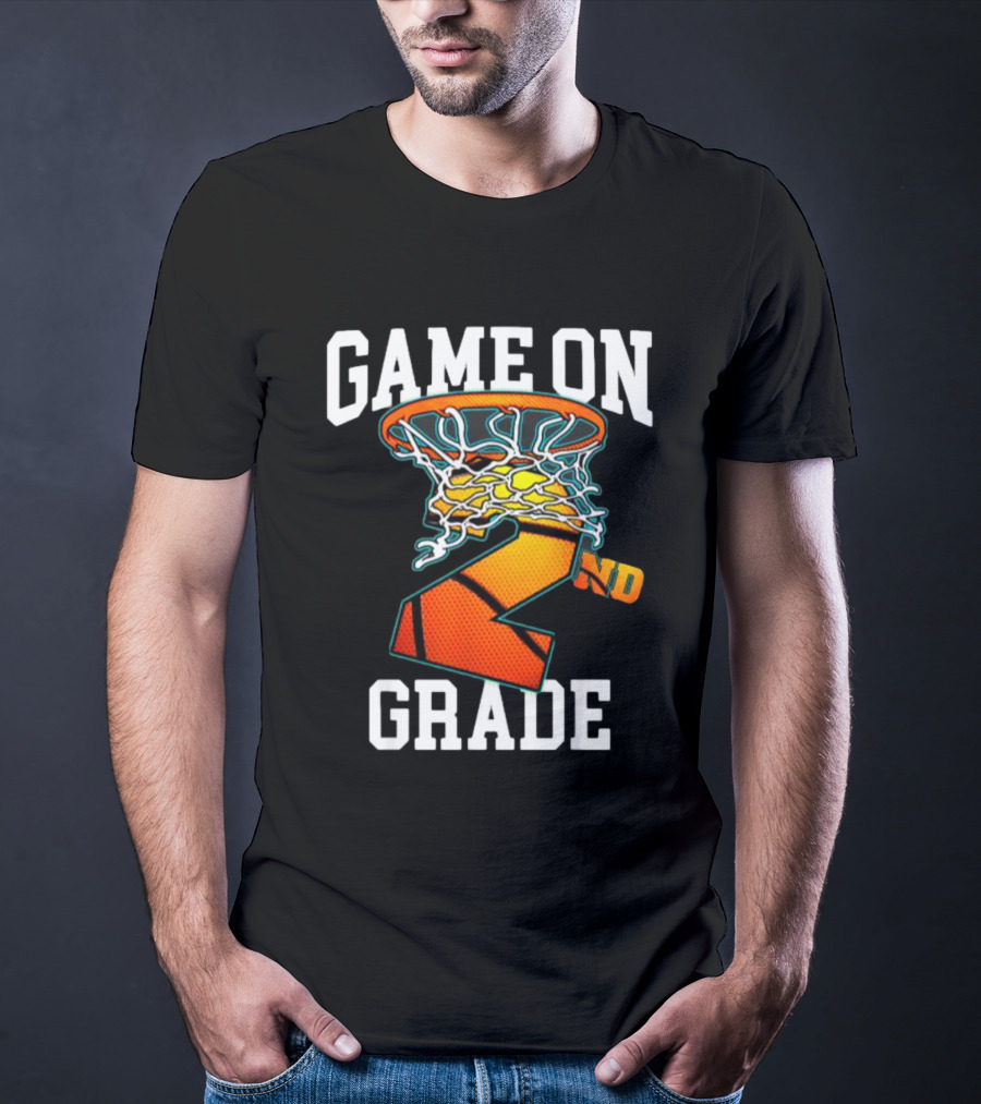 Game On 2nd Grade Basketball Back To School T-Shirt